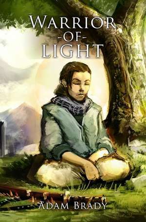 Warrior of Light de Adam Brady