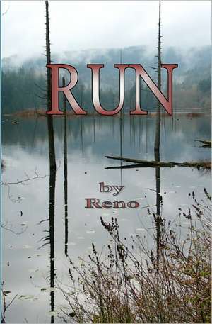 Run: An Exploration of Faith de Reno Ford