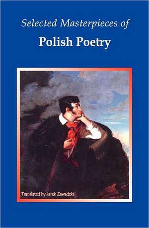 Selected Masterpieces of Polish Poetry: The Autobiography of Vladimir Vladimirovitch Mouravieff-Apostol-Korobyine de Jarek Zawadzki