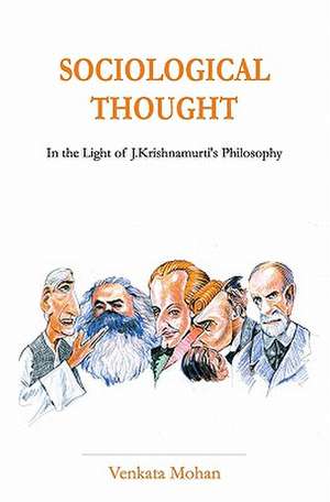 Sociological Thought: In the Light of J.Krishnamurti's Philosophy de Venkata Mohan