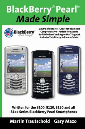 BlackBerry Pearl Made Simple de Gary Mazo