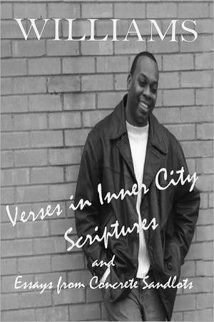 Verses in Inner City Scriptures: Essays from Concrete Sandlots de K. A. Williams