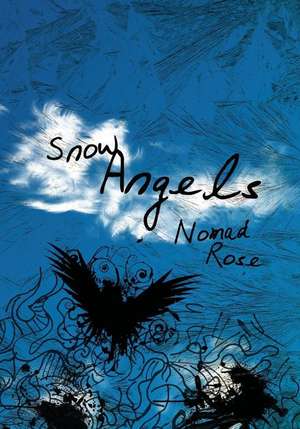 Snow Angels de Nomad Rose