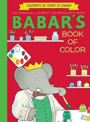 Babar's Book of Color de LAURENT DE BRUNHOFF