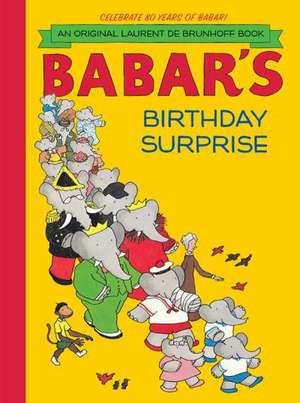 Babar's Birthday Surprise de LAURENT DE BRUNHOFF