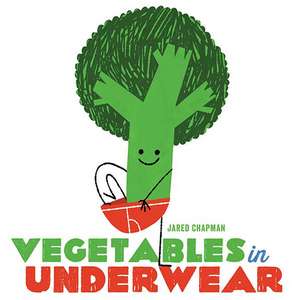 Vegetables in Underwear de Jared Chapman