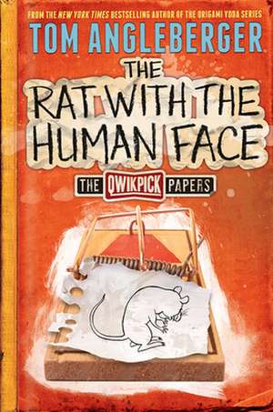 The Rat with the Human Face: The Qwikpick Papers de Tom Angleberger