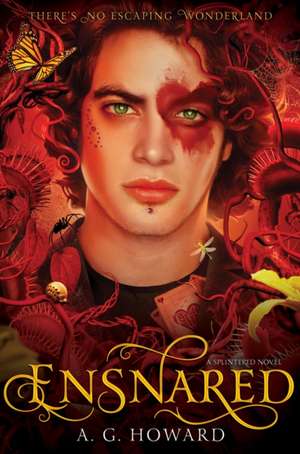 Ensnared de A. G. Howard