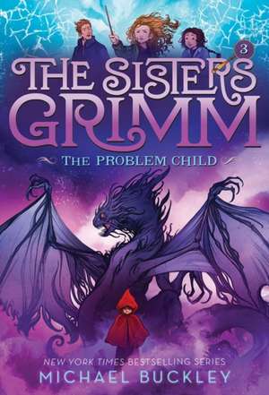 The Problem Child (the Sisters Grimm #3) de Michael Buckley