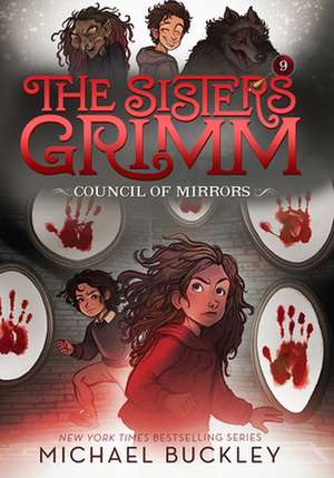 The Council of Mirrors (the Sisters Grimm #9) de Michael Buckley