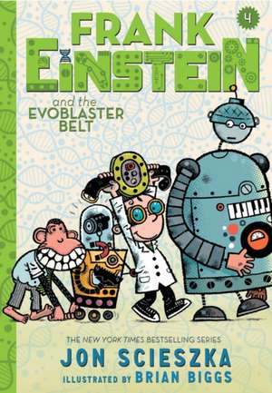 Frank Einstein and the EvoBlaster Belt (UK edition): Book Fo de Jon Scieszka