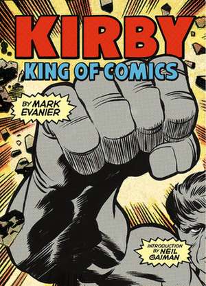 Kirby: King of Comics de Mark Evanier