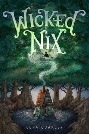 Wicked Nix de Lena Coakley