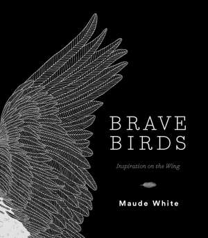 Brave Birds de Maude White