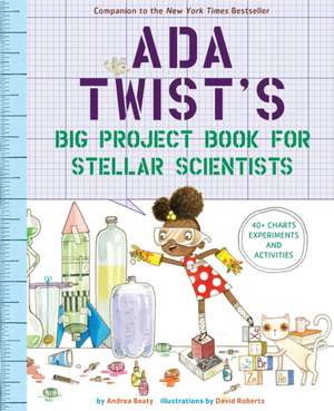 Ada Twist's Big Project Book for Stellar Scientists de Andrea Beaty