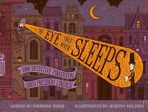 The Eye That Never Sleeps de Marissa Moss