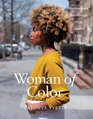 Woman of Color de LaTonya Yvette