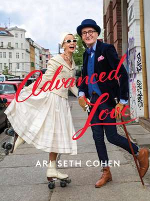 Advanced Love de Ari Seth Cohen