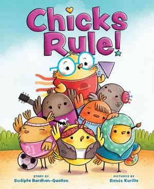 Chicks Rule! de Sudipta Bardhan-Quallen