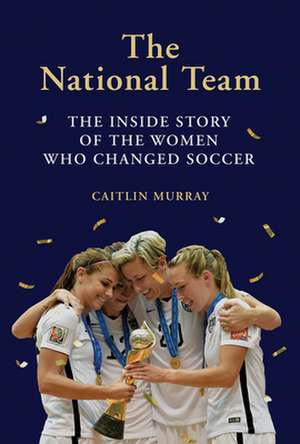 The National Team de Caitlin Murray