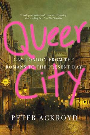 Queer City de Peter Ackroyd