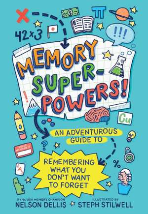 Memory Superpowers! de Nelson Dellis