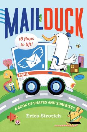 Mail Duck (a Mail Duck Special Delivery) de Erica Sirotich