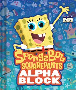 SpongeBob SquarePants Alphablock (An Abrams Block Book) de Peski Peski Studio