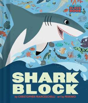 Sharkblock (An Abrams Block Book) de Christopher Franceschelli