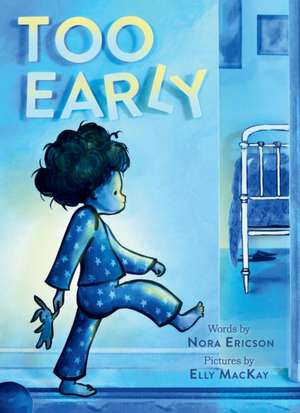Too Early de Nora Ericson