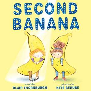 Second Banana de Blair Thornburgh