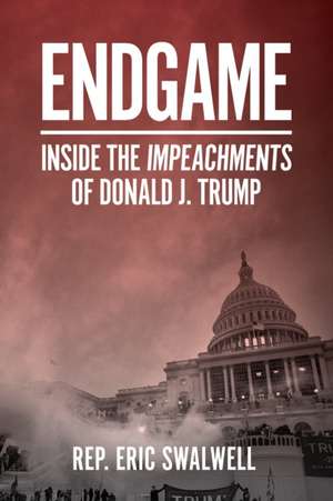 Endgame de Eric Swalwell