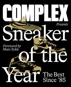 Complex Presents: Sneaker of the Year de Inc. Complex Media