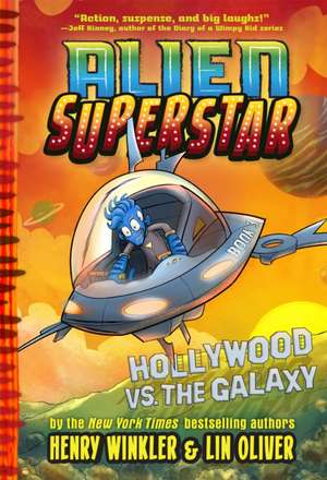 Hollywood vs. the Galaxy (Alien Superstar #3) de Henry Winkler