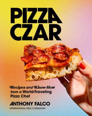 Pizza Czar de Anthony Falco