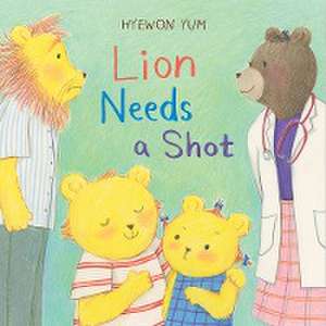 Lion Needs a Shot de Hyewon Yum