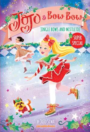 Jingle Bows and Mistletoe (Jojo and Bowbow Super Special) de Jojo Siwa