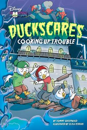 Duckscares: Cooking Up Trouble de Tommy Greenwald