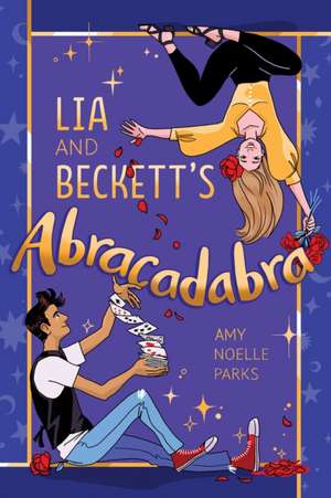 Lia and Beckett's Abracadabra de Amy Noelle Parks