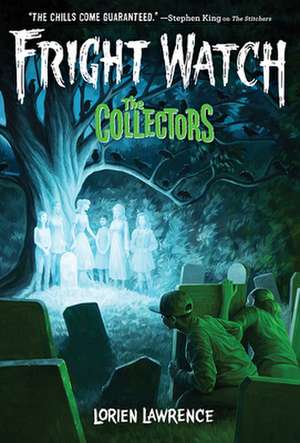 The Collectors (Fright Watch #2) de Lorien Lawrence