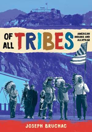 Of All Tribes de Joseph Bruchac