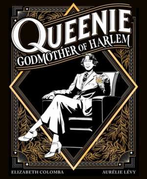 Queenie: Godmother of Harlem de Aurelie Levy