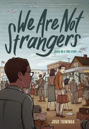 We Are Not Strangers de Josh Tuininga