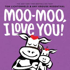 Moo-Moo, I Love You! de Amy Krouse Rosenthal