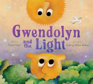 Gwendolyn and the Light de Susan Yoon