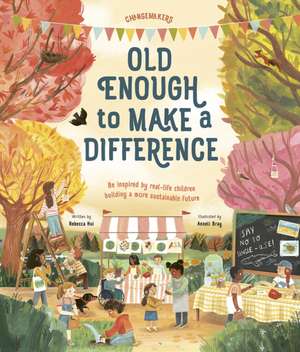 Old Enough to Make a Difference de Rebecca Hui