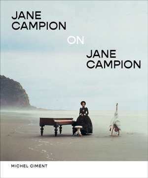 Jane Campion on Jane Campion de Michel Ciment