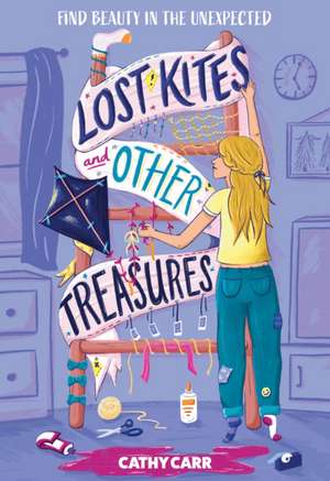 Lost Kites and Other Treasures de Cathy Carr