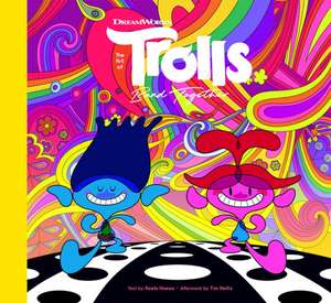 The Art of DreamWorks Trolls Band Together de Noela Hueso