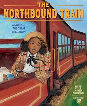 The Northbound Train de Leslie Johnson Piotrowski